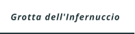 Grotta dell'Infernuccio