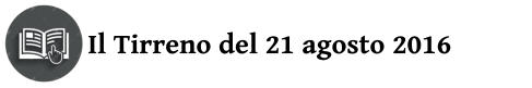 Il Tirreno del 21 agosto 2016