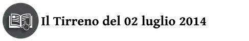 Il Tirreno del 02 luglio 2014